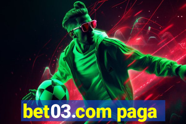 bet03.com paga